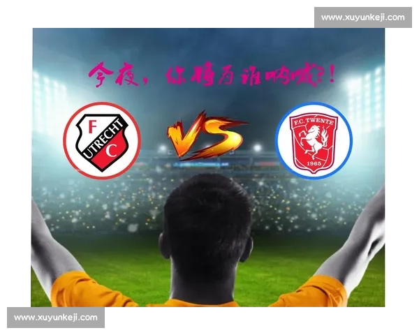 瓦莱塔对阵乌德勒支赛事前瞻战术解析与胜负关键全景解读 瓦莱塔对阵乌德勒支赛事前瞻战术解析与胜负关键全景解读